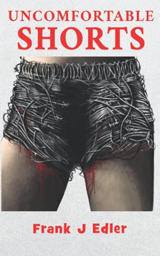 Uncomfortable Shorts