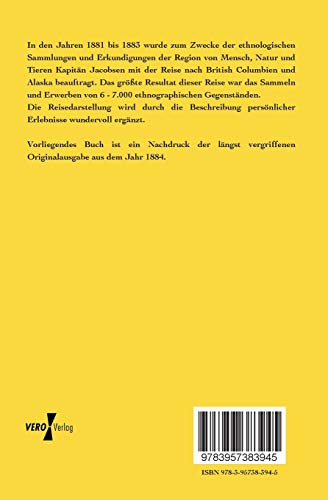 Capitain Jacobsen´s Reise an der Nordwestküste Amerikas 1881-1883