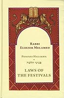 Peninei Halakha - Laws of The Festivals 9657723272 Book Cover