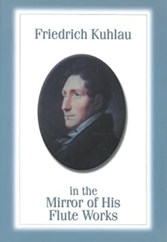 Friedrich Kuhlau in the Mirror of His Flute Works (Detroit Monographs in Musicology) (Detroit Monographs in Musicology)