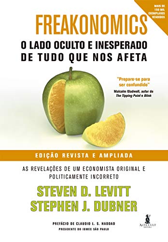 Freakonomics: o lado oculto e inesperado de tudo que nos afeta