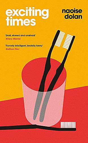 Exciting Times: Longlisted for the Women’s Prize for Fiction 2021
