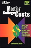 Meeting College Costs 2002: What You Need to Know Before Your Child and Your Money Leave Home