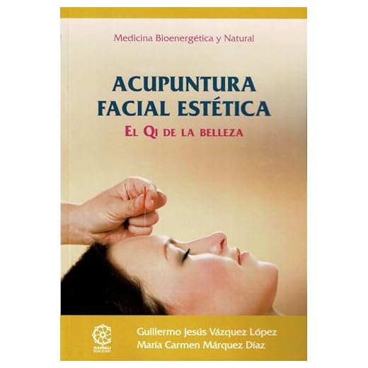 Acupuntura facial estética. El Qi de la belleza