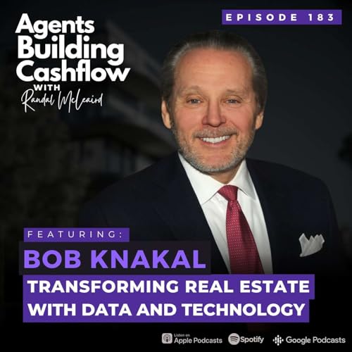 EP 183: Transforming Real Estate with Data and Technology with Bob Knakal