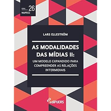 Capa do livro As modalidades das mídias II: um modelo expandido para compreender as relações intermidiais: 26