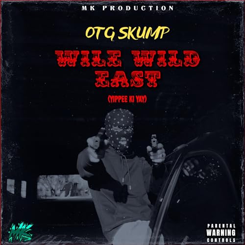 Wile Wild East [Explicit]