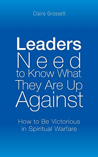 Leaders Need to Know What They Are Up Against