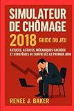  Simulateur de chômage 2018 Guide du jeu: Astuces, astuces, mécaniques cachées et stratégies de survie dès le premier jour