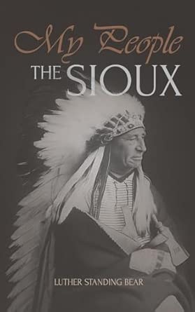 My People the Sioux: An Autobiographical Account of Lakota Life book cover