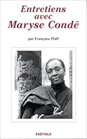 Entretiens Avec Maryse Conde: Suivis D'Une Bibliographie Complete 2865374351 Book Cover