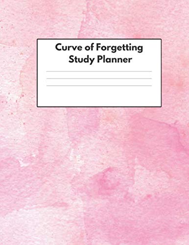 Curve of Forgetting Study Planner: Student Academic Book and Guide for College High School University | Retain What You Have Learned | Beautiful Pinkish Design