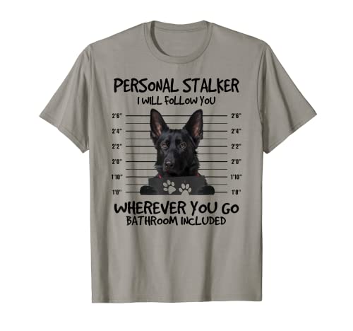 Funny Personal Stalker - Pastor alemán negro para dueño de perros Camiseta