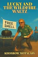 Lucky and the Wildfire Waltz 1970705507 Book Cover
