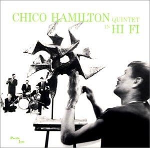 THE CHICO HAMILTON QUINTET CHICO HAMILTON QUINTET - Chico Hamilton Quintet In Hi-Fi - Disque CD