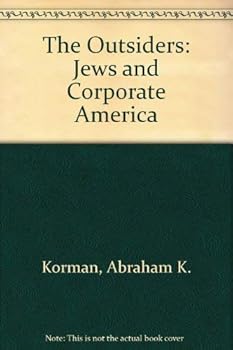 Paperback The Outsiders: Jews and Corporate America Book
