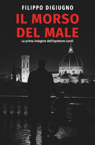 Il morso del male: La prima indagine dell'ispettore Landi