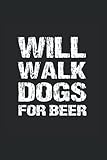 Photo Gallery will walk dogs for beer: day planner for dog walkers Photo Gallery will walk dogs for beer: day planner for dog walkers