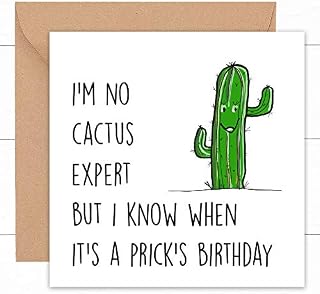 Funny Rude Birthday Cards | Cactus Succulent Enthusiast Lover Card | For Him Her Boyfriend Girlfriend Husband Wife Friend | Witty Humour Laughter Banter Joke Gifts | 18th 20th 21st 30th 40th 50th 60th