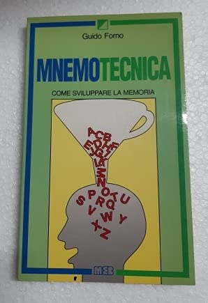 Mnemotecnica. Come sviluppare la memor