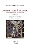 L?invitation � la mort et autres contes chim�riques (1906-1907)
