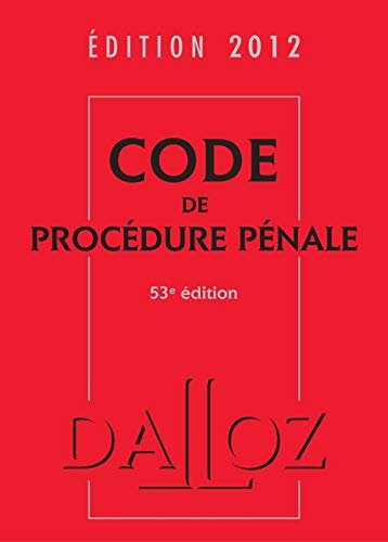 Télécharger Code de procédure pénale 2012 - 53e éd.: Codes Dalloz Universitaires et Professionnels Francais PDF