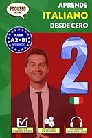 Aprende ITALIANO desde cero B1: El curso para hispanohablantes. Habla y entiende en 1 año sin esfuerzo. (Focused Method) (Spanish Edition) B0D9CWRHLG Book Cover