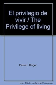 Hardcover El Privilegio de Vivir [Spanish] Book