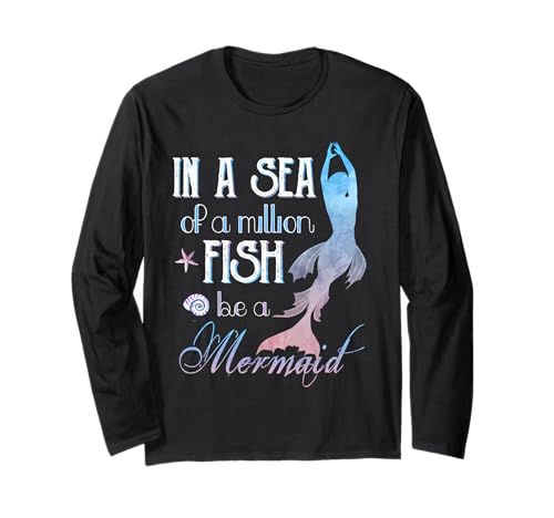 Be A Mermaid, linda camiseta de fantasía para niñas y mujeres Manga Larga
