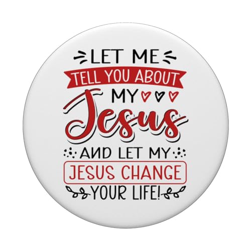 Let Me Tell You About My Jesus And Jesus Change Your Life PopSockets Swappable PopGrip, Black - Image 3