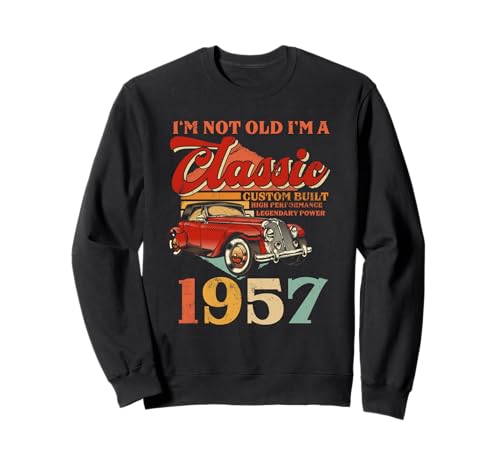 No soy viejo, soy un coche clásico de 1957, 68 años, 68 cumpleaños Sudadera
