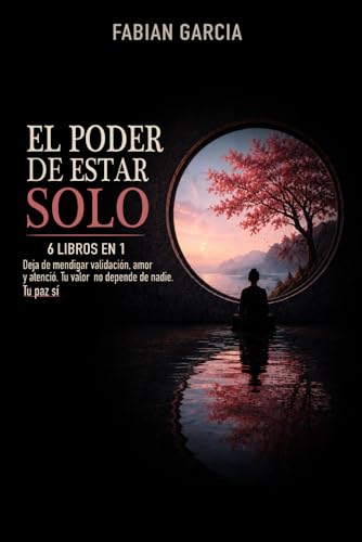Imagen de El poder de estar solo: 6 libros en 1: El mundo te enseñó a temer la soledad