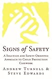 Signs of Safety: A Solution and Safety Oriented Approach to Child Protection Casework