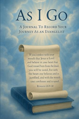 As I Go: A Journal to Record Your Journey as an Evangelist