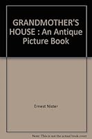 GRANDMOTHER'S HOUSE : An Antique Picture Book B001VDJU92 Book Cover