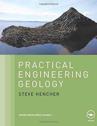 Practical Engineering Geology (Applied Geotechnics) Practical Engineering Geology (Applied Geotechnics)
