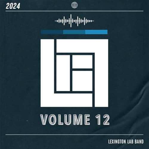 Volume 12 • 2024 Lexington Lab Band Digital Music