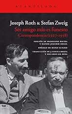 Ser amigo mío es funesto: Correspondencia (1927-1938) (El Acantilado nº 302)