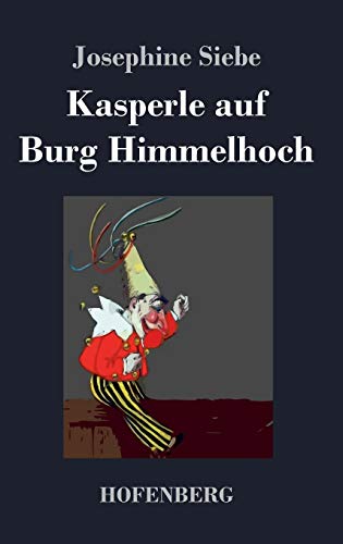 Kasperle auf Burg Himmelhoch [German] 3843045232 Book Cover