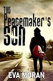 The Peacemaker's Son: Redemption has a price.