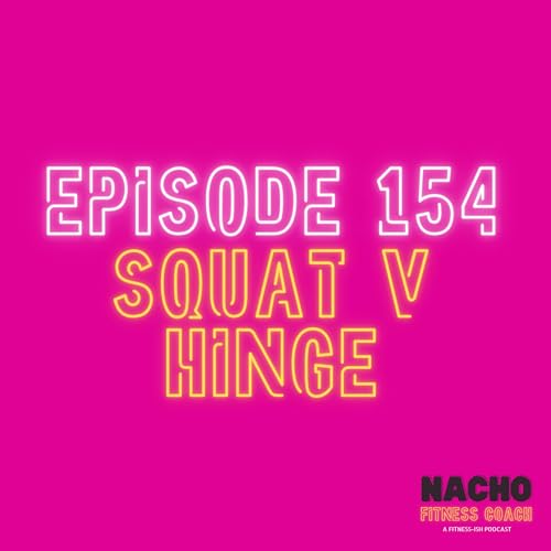 Squat v Hinge: Wait, Am I Doing This Wrong?