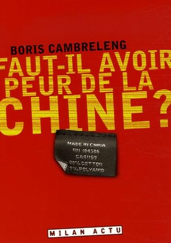 Faut-il avoir peur de la Chine? Cambreleng, Boris