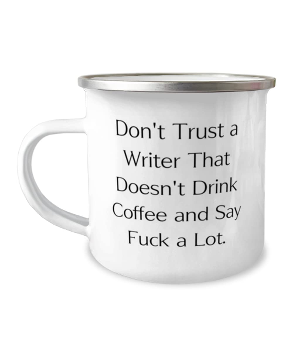Funny Writer Gifts, Don't Trust a Writer That Doesn't Drink Coffee and Say, Joke 12oz Camper Mug For Coworkers From Coworkers, Humorous writer, Funny author, Comical scribe, Jocular penman, Waggish
