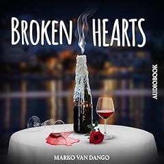 Broken Hearts Audiobook By Marko Van Dango cover art
