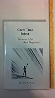 Cares That Infest - Between Man and Happiness B000X12U0O Book Cover