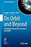 On Orbit and Beyond (Space Technology Library, 29)
