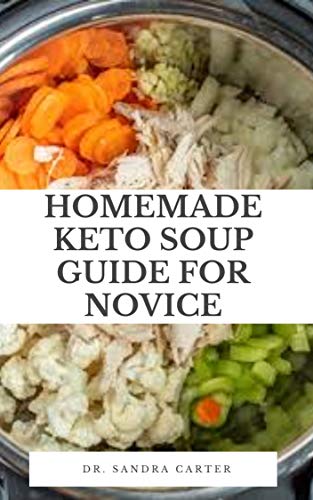 Homemade Keto Soup Guide For Novice : The ketogenic diet is a very low carb, high fat diet that shares many similarities with the Atkins and low carb diets.