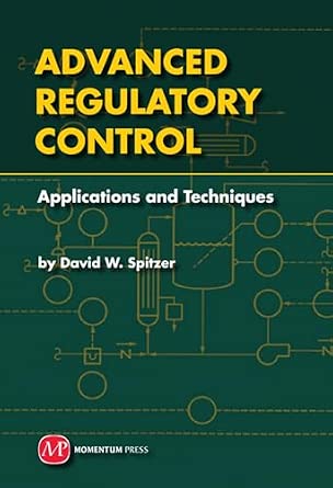 Advanced Regulatory Control: Applications and Techniques book cover