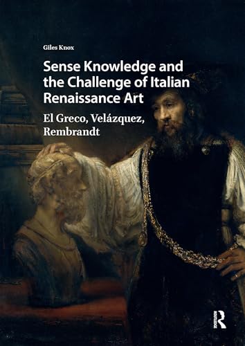 Renaissance italienne pour comprendre l'évolution de El Greco à Rembrandt livre