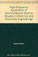 High-Frequency Application of Semiconductor Devices (Studies in Electrical & Electronic Engineering) 0444997563 Book Cover
